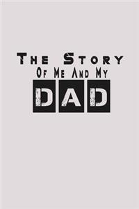 The Story Of Me And My Dad