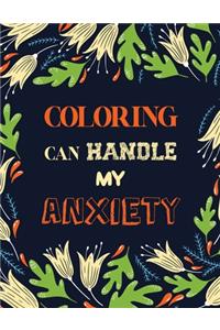 Coloring Can Handle My Anxiety