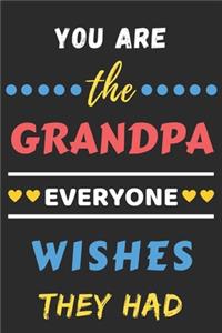 You Are The Grandpa Everyone Wishes They Had