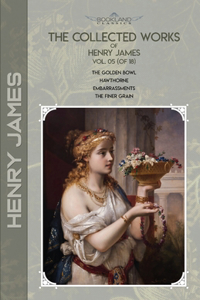 The Collected Works of Henry James, Vol. 05 (of 18)