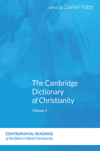 Cambridge Dictionary of Christianity, Volume Two