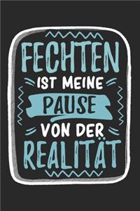 Fechten ist Meine Pause Von Der Realität