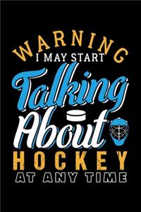 Warning! I May Start Talking about Hockey at Any Time