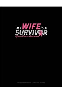 My Wife Is A Survivor Breast Cancer Awareness