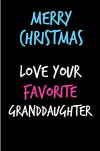 Merry Christmas Love Your Favorite Granddaughter