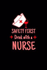 Safety First Drink With A Nurse