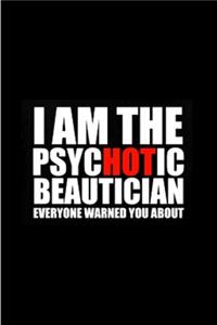 I am the psychotic beautician everyone warned you about