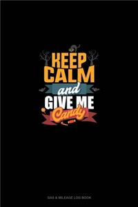 Keep Calm and Give Me Candy