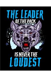 The Leader Of The Pack Is Never The Loudest