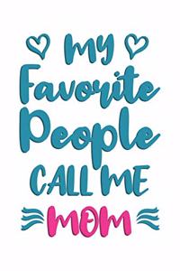 My Favourite People Call Me Mom