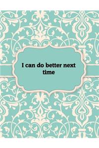 I can do better next time, Notebook