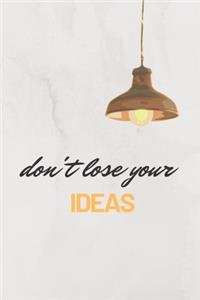 Don't Lose Your Ideas