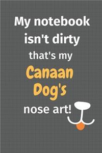 My notebook isn't dirty that's my Canaan Dog's nose art