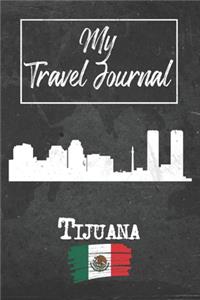 My Travel Journal Tijuana