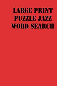 Large print puzzle jazz Word Search