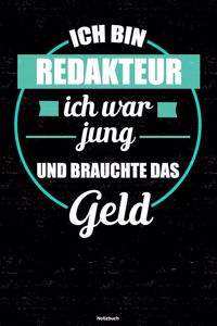 Ich bin Redakteur ich war jung und brauchte das Geld Notizbuch