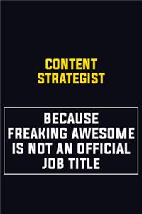 Content Strategist Because Freaking Awesome Is Not An Official Job Title