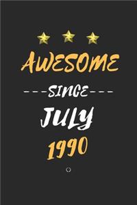 AWESOME Since July 1990 Notebook birthday Gift: Lined notebook / Journal Gift, 120 Page, 6X9 Soft Cover, Matte Finish