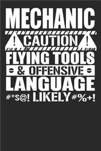 Mechanic Caution Flying Tools And Offensive Language Likely