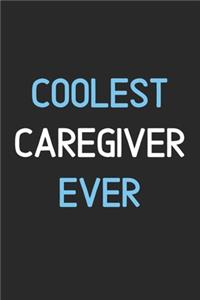 Coolest Caregiver Ever