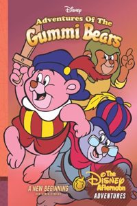 Adventures of the Gummi Bears: A New Beginning: Disney Afternoon Adventures Vol. 4