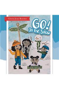 Go! In the Snow