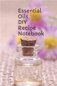 Essential Oils DIY Recipe Notebook