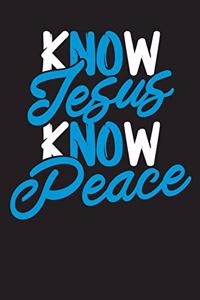 Know Jesus Know Peace