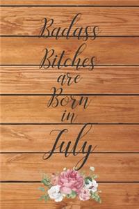 Badass Bitches are Born in July
