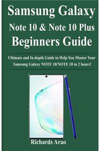 Samsung Galaxy NOTE 10/NOTE 10 PLUS Beginners Guide