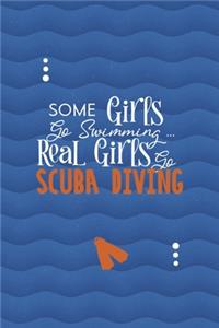 Some Girls Go Swimming... Real Girls Go Scuba Diving