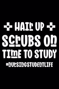 Hair Up Scrubs On Time To Study #Nursingstudentlife