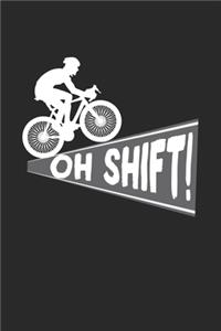 Oh Shift!
