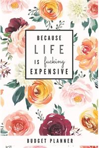 Because Life is Fucking Expensive