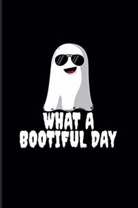 What A Bootiful Day