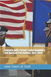 Contacts with Former Soviet Republics and Warsaw Pact Nations 1992-1994