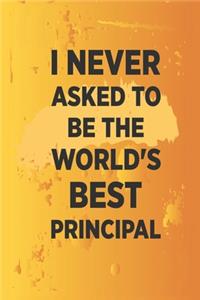 I never asked to be the World's Best Principal