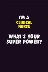 I'M A clinical nurse, What's Your Super Power?