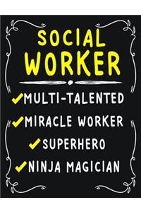 Social Worker Multi-Talented Miracle Worker Superhero Ninja Magician