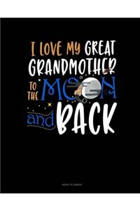 I Love My Great Grandmother To The Moon And Back