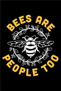 Bees Are People Too