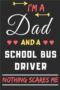 I'm A Dad And A School Bus Driver Nothing Scares Me