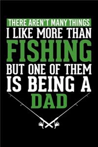 There Aren't Many Things I Like More Than Fishing