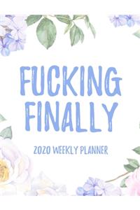 Fucking Finally 2020 Weekly Planner