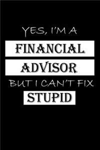 Yes, I'm a Financial Advisor But I Can't Fix Stupid