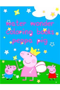 Water Wonder Coloring Books Peppa Pig