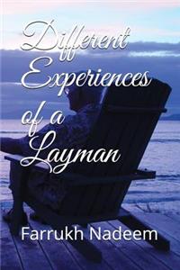 Different Experiences of a Layman