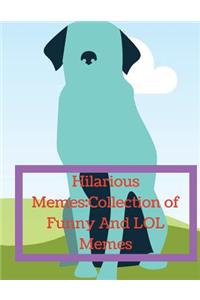 Hilarious Memes: Collection of Funny and Lol Memes