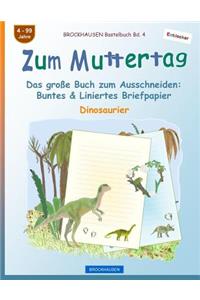 BROCKHAUSEN Bastelbuch Bd. 4 - Zum Muttertag: Das große Buch zum Ausschneiden - Buntes & Liniertes Briefpapier