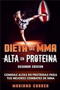 DIETA De MMA ALTA EN PROTEINA SEGUNDA EDICION